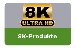 8K Produkte